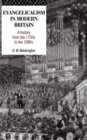 Evangelicalism in Modern Britain : A History from the 1730s to the 1980s - Book