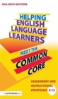 Helping English Language Learners Meet the Common Core : Assessment and Instructional Strategies K-12 - Book