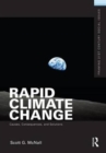 Rapid Climate Change : Causes, Consequences, and Solutions - Book