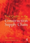 Total Quality in the Construction Supply Chain - Book