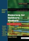 Numeracy for Childcare Students : A Basic Skills Guide - Book