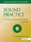 Sound Practice : Phonological Awareness in the Classroom - Book