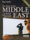 The State of the Middle East : An Atlas of Conflict and Resolution - Book
