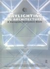 Daylighting in Architecture : A European Reference Book - Book