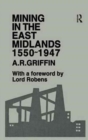 Mining in the East Midlands 1550-1947 - Book