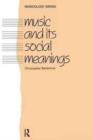 Music and Its Social Meanings - Book
