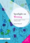 Spotlight on Writing : A Teacher's Toolkit of Instant Writing Activities - Book