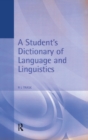 A Student's Dictionary of Language and Linguistics - Book