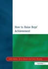 How to Raise Boys' Achievement - Book