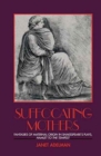Suffocating Mothers : Fantasies of Maternal Origin in Shakespeare's Plays, Hamlet to the Tempest - Book