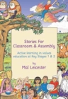 Stories for Classroom and Assembly : Active Learning in Values Education at Key Stages One and Two - Book