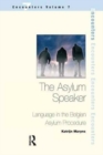 The Asylum Speaker : Language in the Belgian Asylum Procedure - Book