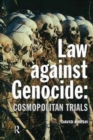Law Against Genocide : Cosmopolitan Trials - Book