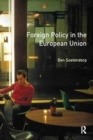 Foreign Policy in the European Union : History, theory & practice - Book