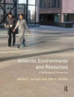 Antarctic Environments and Resources : A Geographical Perspective - Book