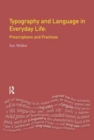 Typography & Language in Everyday Life : Prescriptions and Practices - Book