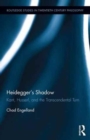 Heidegger's Shadow : Kant, Husserl, and the Transcendental Turn - Book