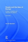 Russia and the Idea of Europe : A Study in Identity and International Relations - Book