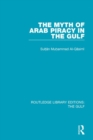 The Myth of Arab Piracy in the Gulf - Book