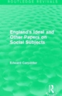 England's Ideal and Other Papers on Social Subjects - Book