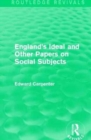 England's Ideal and Other Papers on Social Subjects - Book