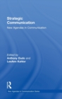 Strategic Communication : New Agendas in Communication - Book