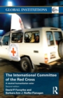 The International Committee of the Red Cross : A Neutral Humanitarian Actor - Book