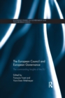 The European Council and European Governance : The Commanding Heights of the EU - Book