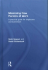 Mentoring New Parents at Work : A Guide for Businesses and Organisations - Book