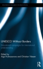 UNESCO Without Borders : Educational campaigns for international understanding - Book
