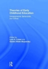 Theories of Early Childhood Education : Developmental, Behaviorist, and Critical - Book