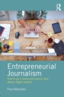 Entrepreneurial Journalism : How to go it alone and launch your dream digital project - Book