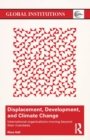 Displacement, Development, and Climate Change : International organizations moving beyond their mandates - Book