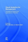 Visual Analytics for Management : Translational Science and Applications in Practice - Book