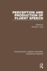 Perception and Production of Fluent Speech - Book