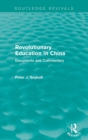 Revolutionary Education in China : Documents and Commentary - Book