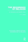 The Beginnings of Religion : An introductory and Scientific Study - Book