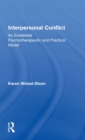 Interpersonal Conflict : An Existential Psychotherapeutic and Practical Model - Book
