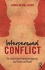 Interpersonal Conflict : An Existential Psychotherapeutic and Practical Model - Book