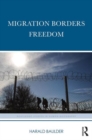 Migration Borders Freedom - Book