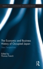 The Economic and Business History of Occupied Japan : New Perspectives - Book