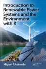 Introduction to Renewable Power Systems and the Environment with R - Book