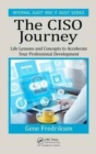 The CISO Journey : Life Lessons and Concepts to Accelerate Your Professional Development - Book