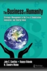 The Business of Humanity : Strategic Management in the Era of Globalization, Innovation, and Shared Value - Book