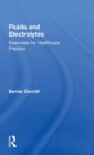 Fluids and Electrolytes : Essentials for Healthcare Practice - Book