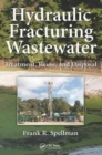Hydraulic Fracturing Wastewater : Treatment, Reuse, and Disposal - Book