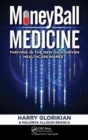 MoneyBall Medicine : Thriving in the New Data-Driven Healthcare Market - Book