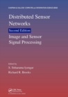 Distributed Sensor Networks : Image and Sensor Signal Processing (Volume One) - Book
