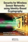 Security for Wireless Sensor Networks using Identity-Based Cryptography - Book