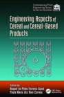 Engineering Aspects of Cereal and Cereal-Based Products - Book